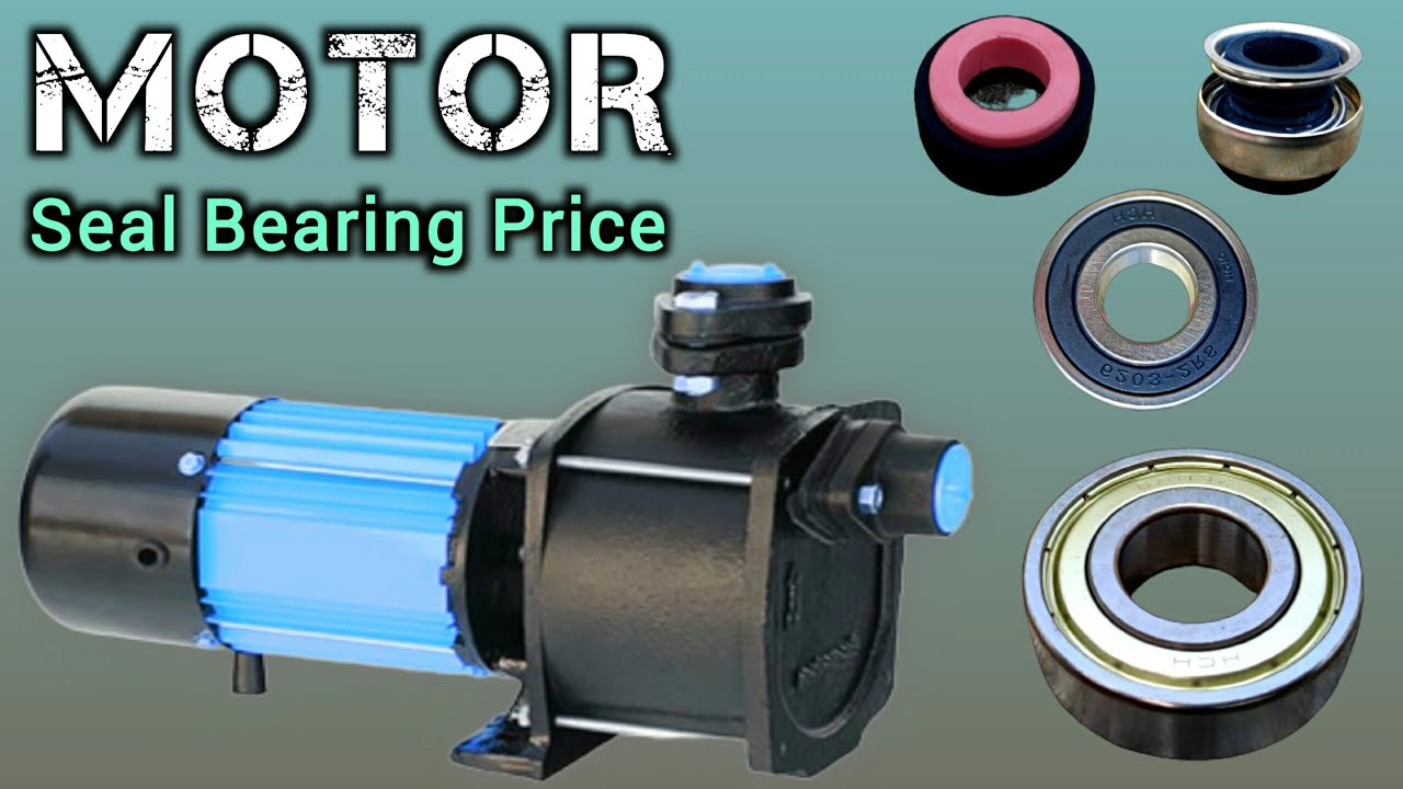 MOTOR  Seal Bearing Price | motor seal price | how to repair water pump