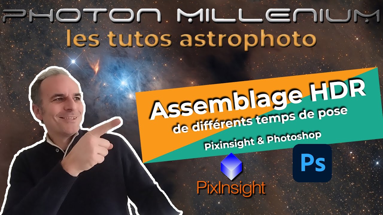 Tuto astrophoto #25 - Assemblage HDR avec PixInsight & Photoshop