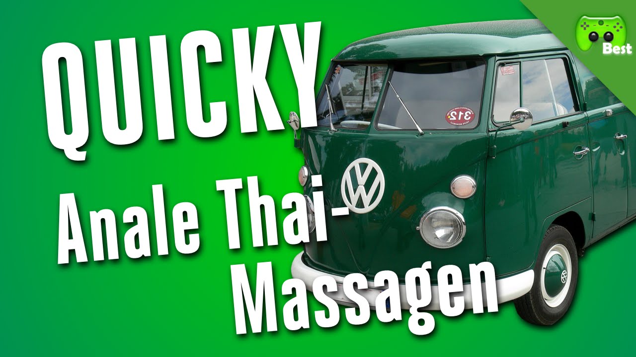 QUICKY # 21 - Anale Thai-Massagen «» Best of PietSmiet | HD