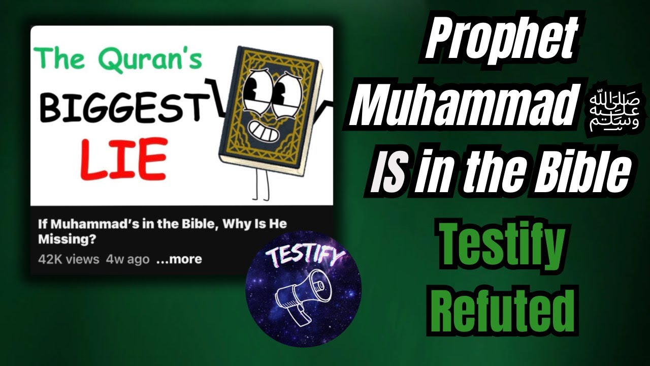 Prophet Muhammed in the Bible (@TestifyApologetics  Response)