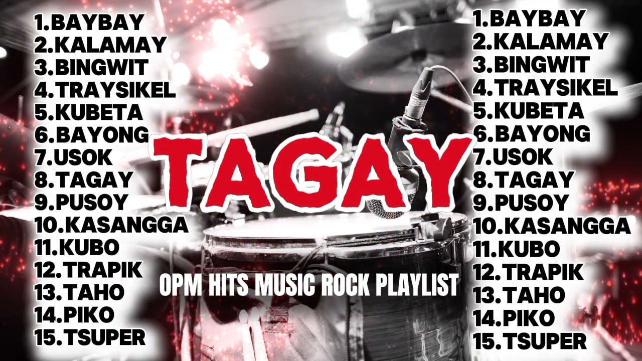 TAGAY I OPM HITS MUSIC ROCK PLAYLIST I @pitiksound2.0 