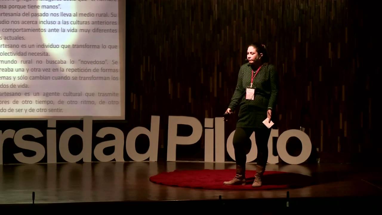 Artesanía e industria cultural | Silvana Navarro | TEDxUniversidadPiloto
