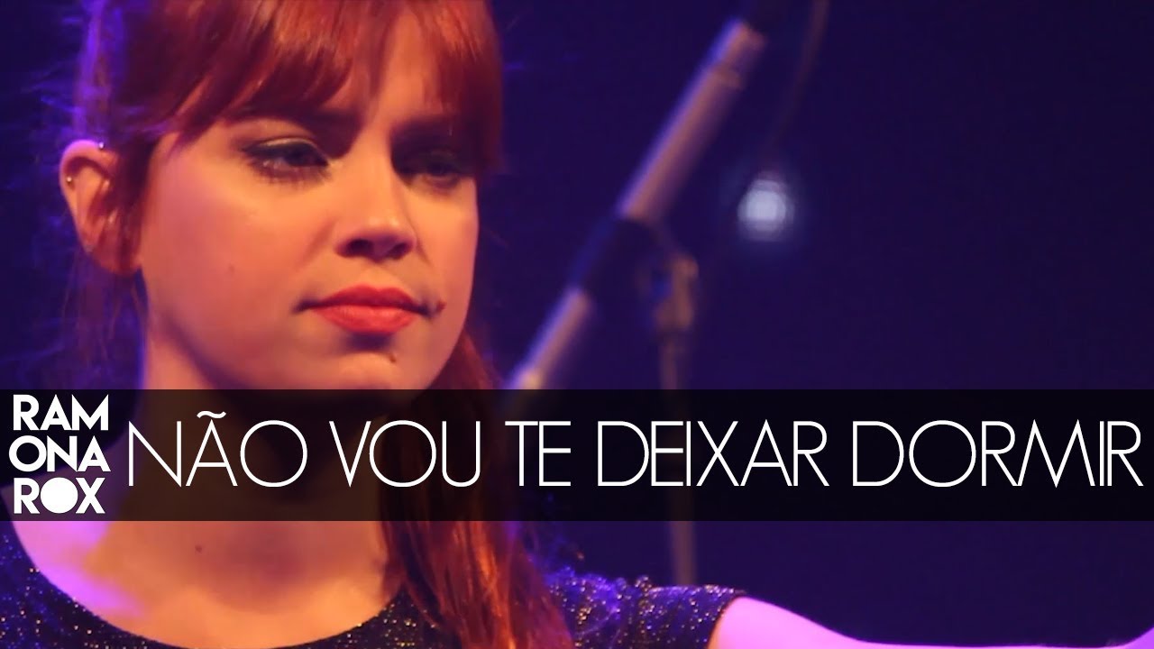 Não Vou Te Deixar Dormir - Ramona Rox (Ramona Rox Ao Vivo em Teresópolis)