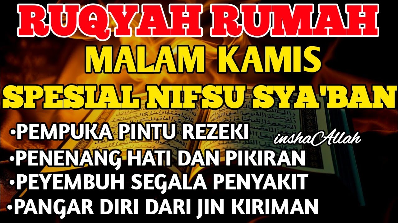 RUQYAH MALAM KAMIS BULAN NIFSU SYA'BAN USIR JIN & STAN DRI RUMAH DENGAN AYAT PENYEMBUH BY ALAA AQEL