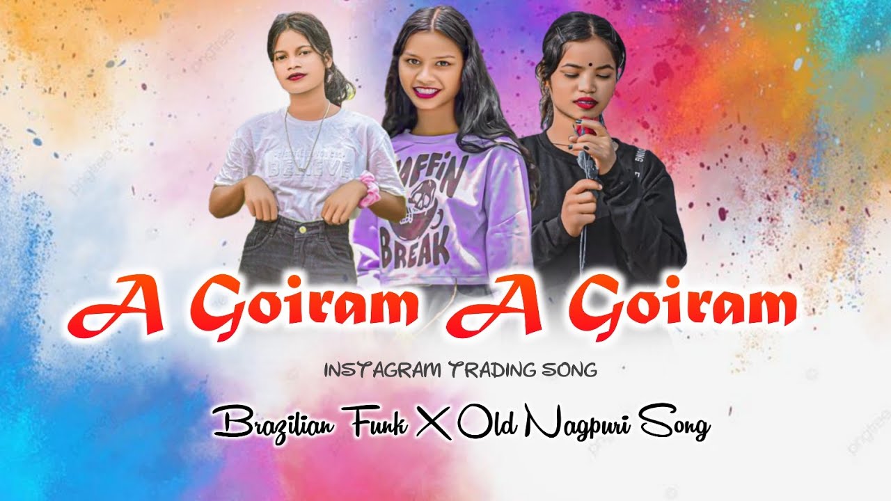A Goiram A Goiram X Brazilian funk X Trand Nagpuri song X Nagpuri Mashup Song 2026