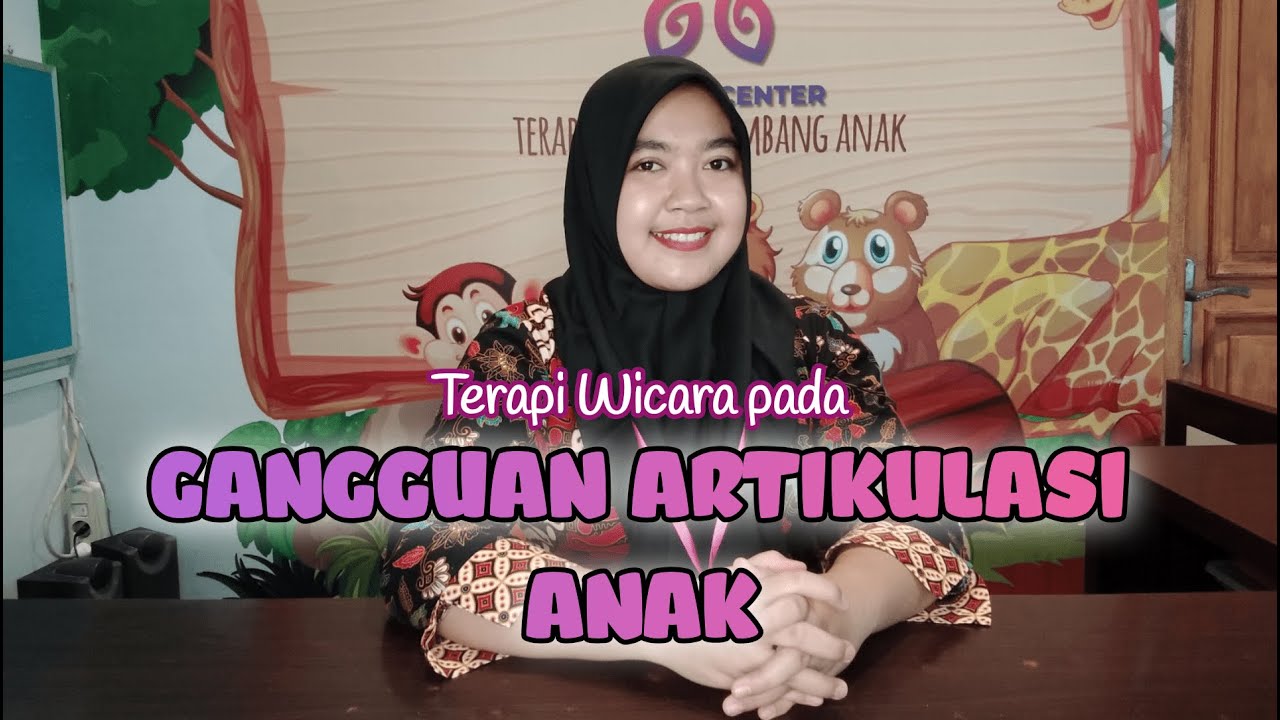 GANGGUAN ARTIKULASI ANAK | TERAPI WICARA | PELANGI CENTER PONOROGO