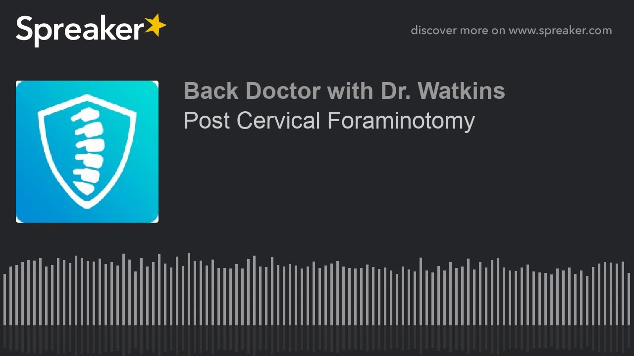 Post Cervical Foraminotomy
