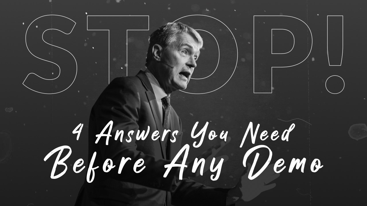 STOP! 4 Answers You Need Before Any Demo