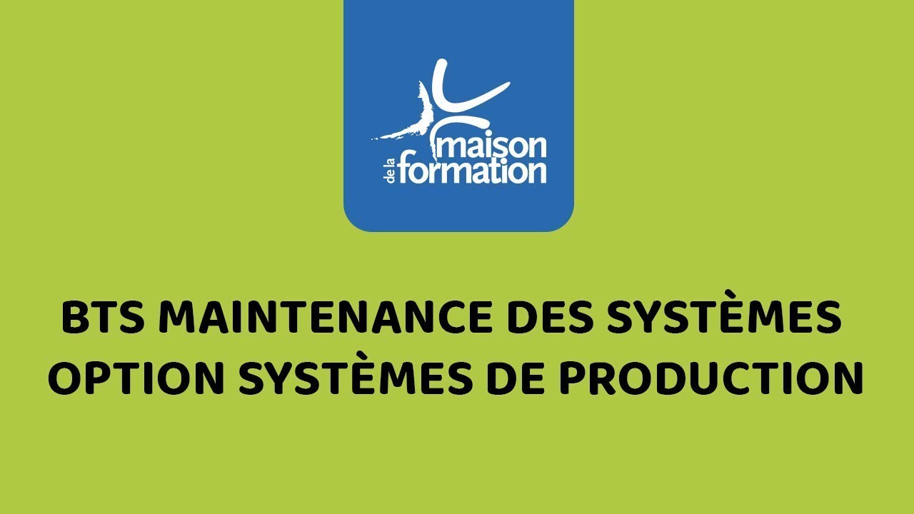 BTS Maintenance des Systèmes option Systèmes de Production