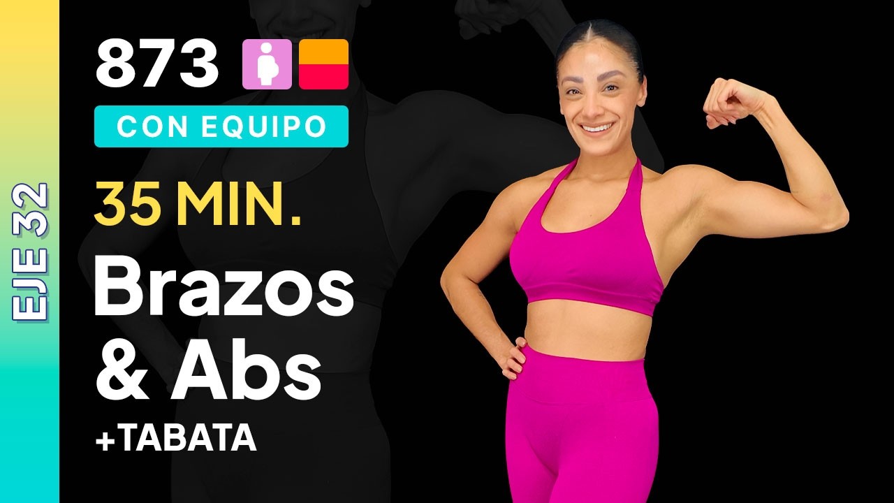 Día 21 EJE-32 | Rutina de Brazos & abdomen + Tabata | 35 min