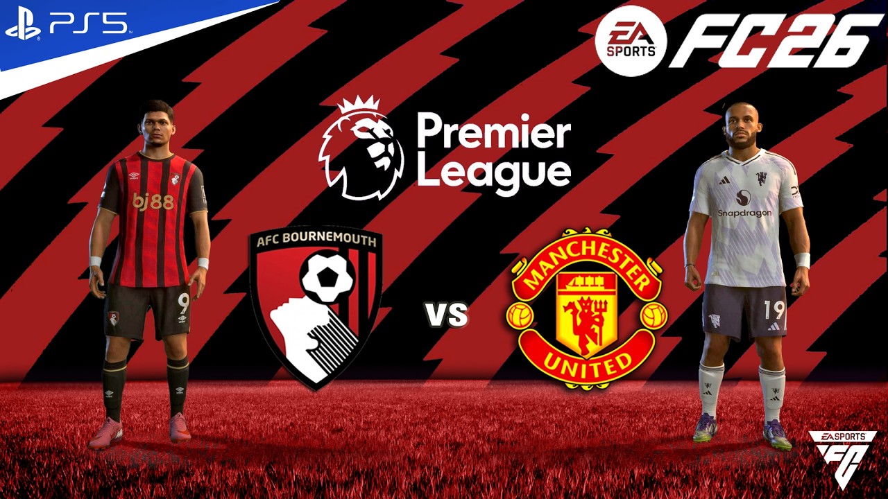 FC 26 - Bournemouth vs Manchester united - Premier League Match - Authentic Gameplay | PS5™ 4K
