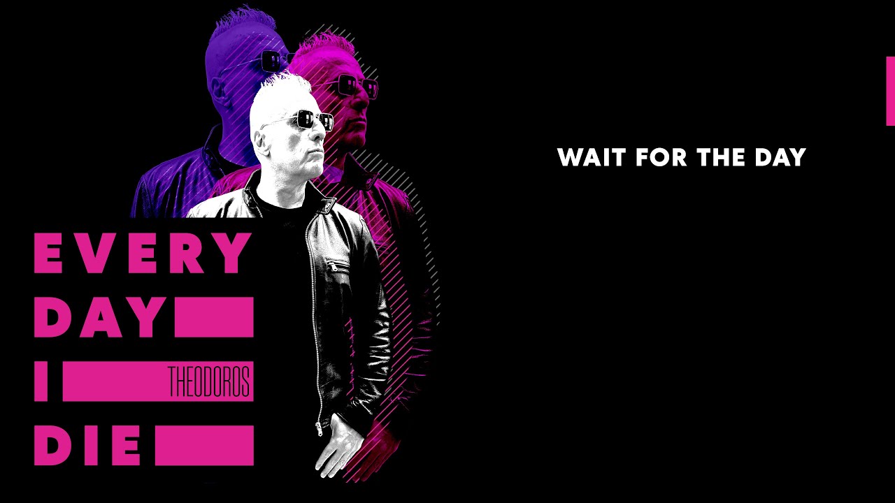 THEODOROS - Wait For The Day (Official Audio)