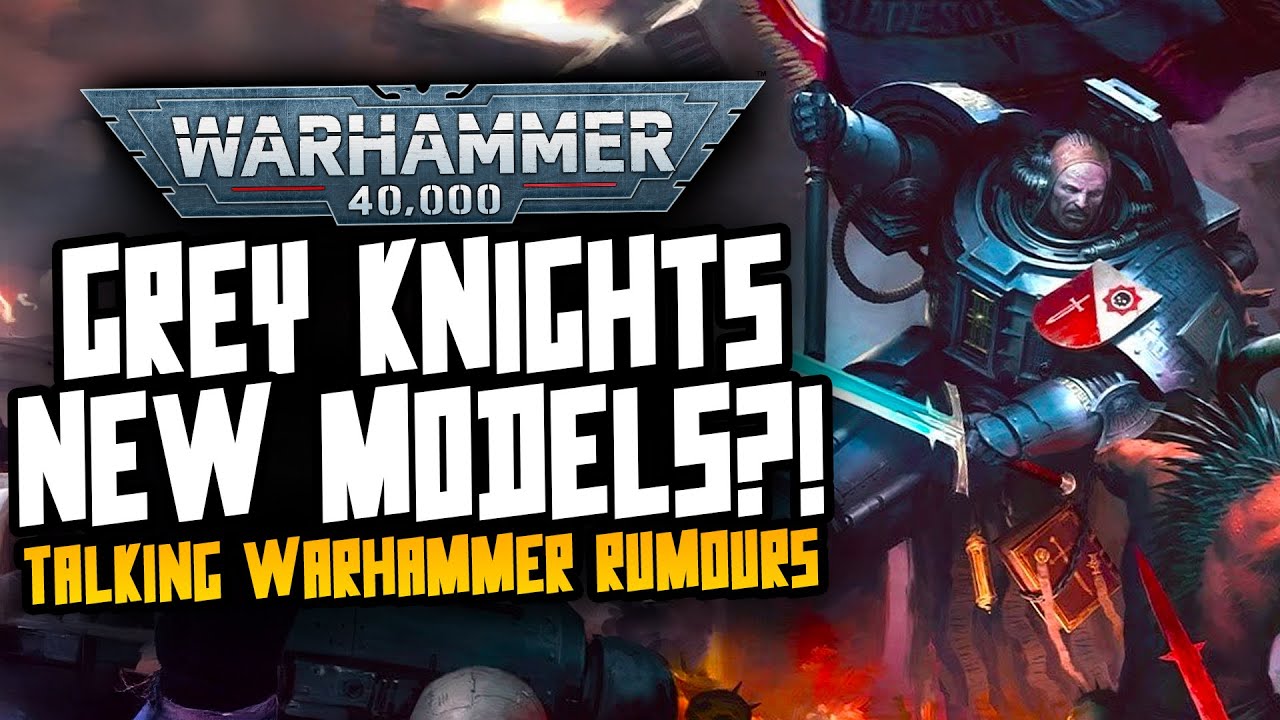 NEW Grey Knights?! SM Codex 2.0 is FAKE?! Talking 40K Rumours