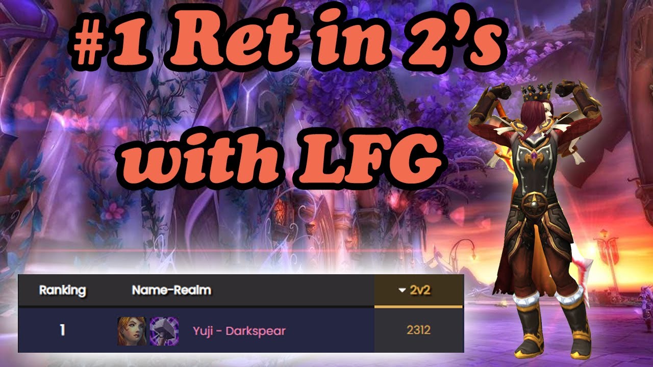 #1 Ret in 2's! w/ lfg | Rank 1 Retribution Paladin PvP | WoW DF S3 (10.2)