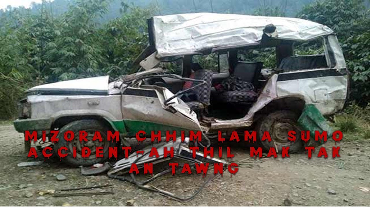 Sumo accident an tawng fuh| Thil mak tak an tawng zui