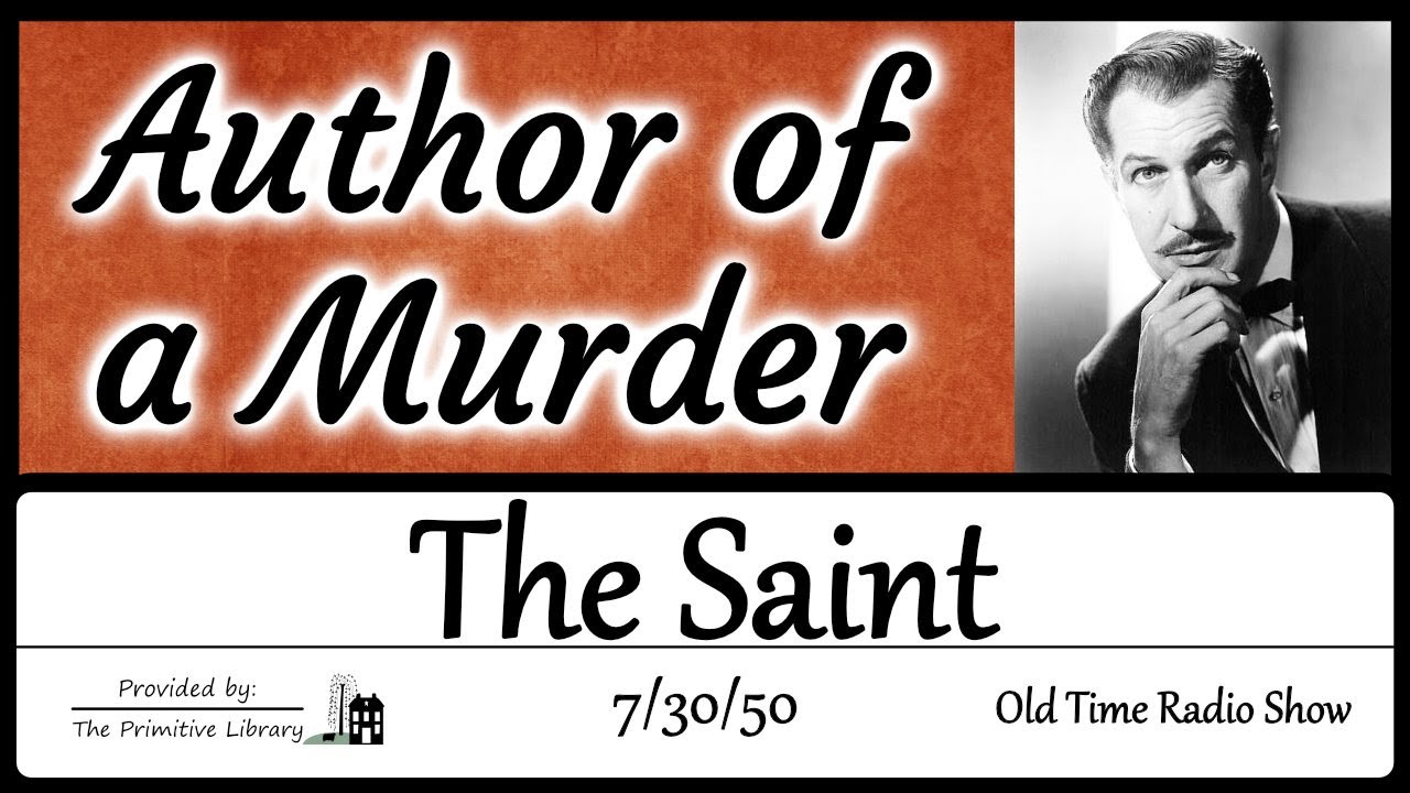 The Saint Author of a Murder 1950s Vincent Price Mystery Adventure Old Time Radio Show