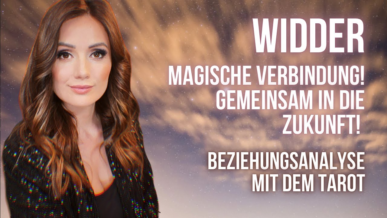 WIDDER ♈︎ Magische Verbindung! Gemeinsam in die Zukunft! Beziehung Liebe Tarot