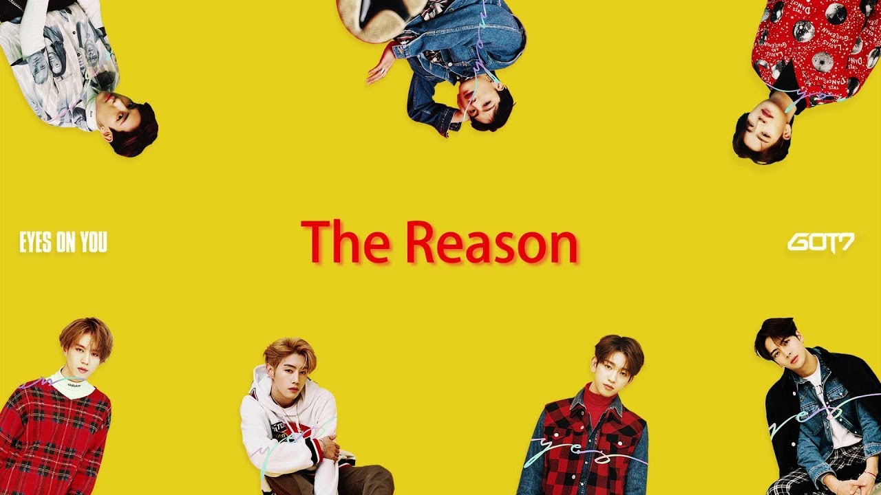[Han/中字/Eng] GOT7 - The Reason ( Eyes On You )