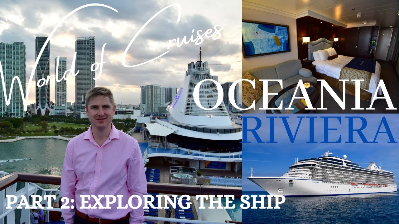 Oceania Riviera Cruise Ship Part 2: Exploring the ship