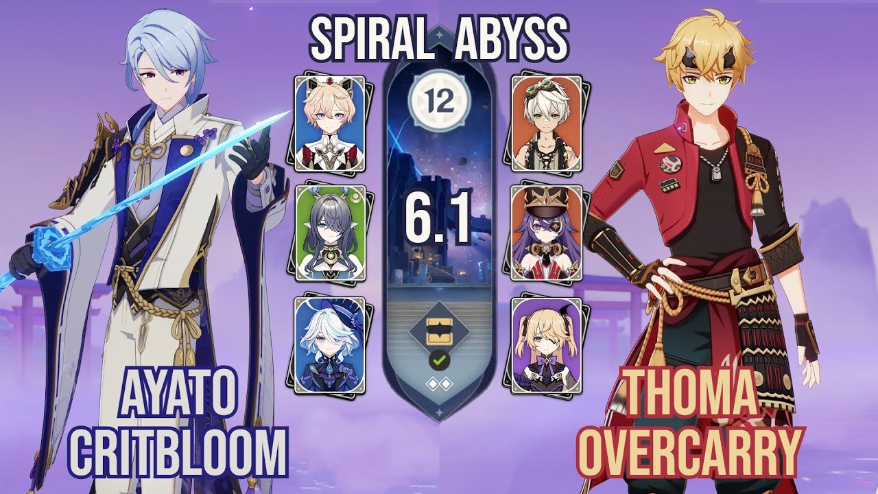 C1 Ayato Critbloom + C6 Thoma Overcarry | Spiral Abyss 12 6.1 | Genshin Impact