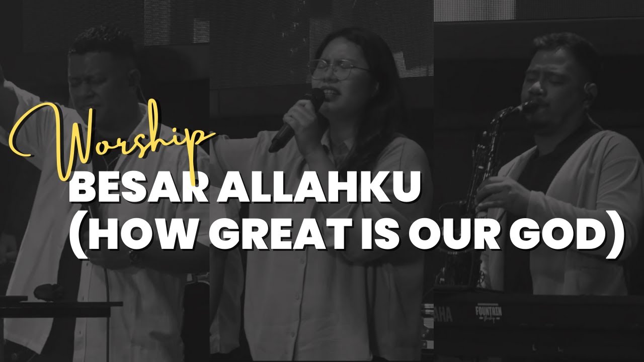 Besar Allahku (How Great Is Our God) | GBI Fatmawati 25