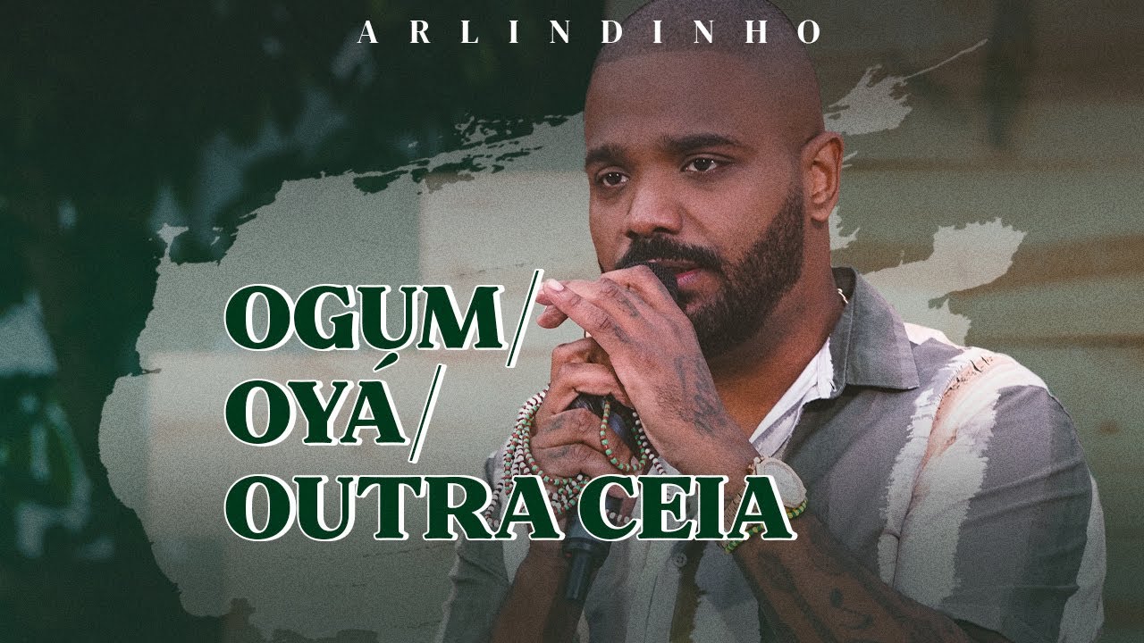 Arlindinho - Ogum / Oyá / Outra Ceia