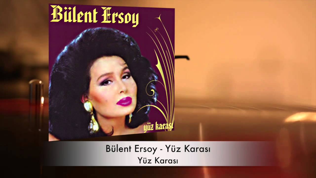 Bülent Ersoy - Yüz Karası