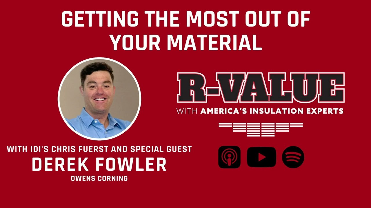 Getting The Most Out of Your Material with Derek Fowler, Owens Corning