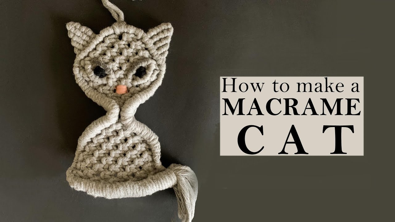 DIY Macrame Cat. Macrame Toys, Macrame Wall Hanging Tutorial