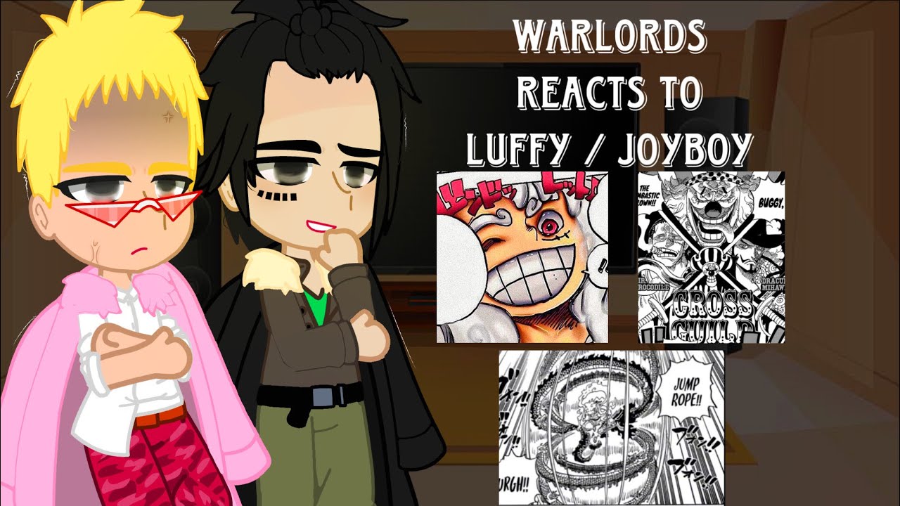 Warlords Reacts To Luffy/Joyboy | 🇺🇸/🇧🇷 | Gear 5 + others | One Piece Gacha React💗 |
