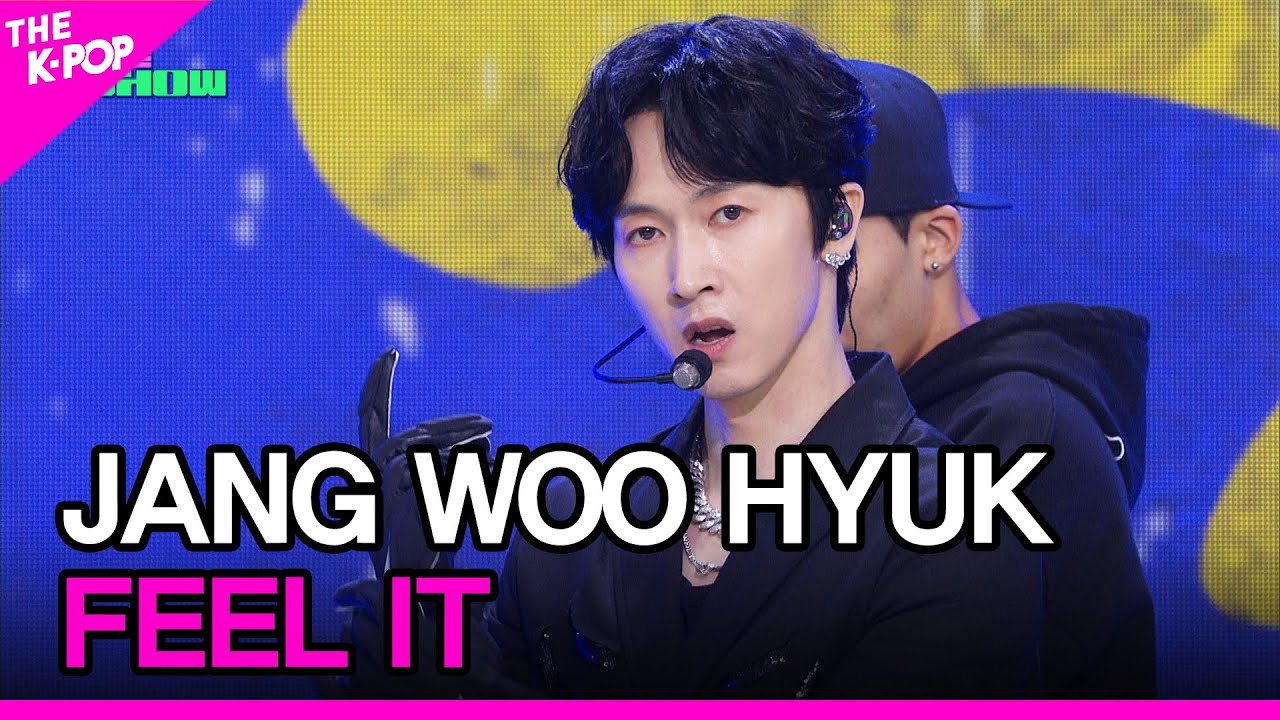 JANG WOO HYUK, FEEL IT (장우혁, FEEL IT) [THE SHOW 230328]