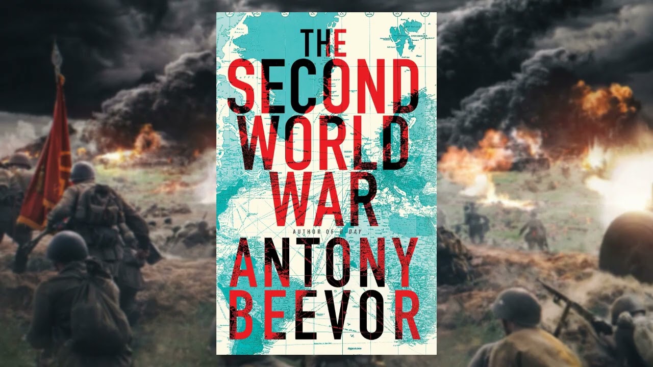 The Second World War by Atony Bevoor Part 5 of 6 Audiobook FULL