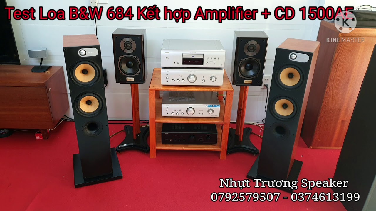 Loa B&W 684 Kết hợp Amplifier + CD 1500AE || Trong tầm giá trung bình đáng trải nghiệm [0792579507]