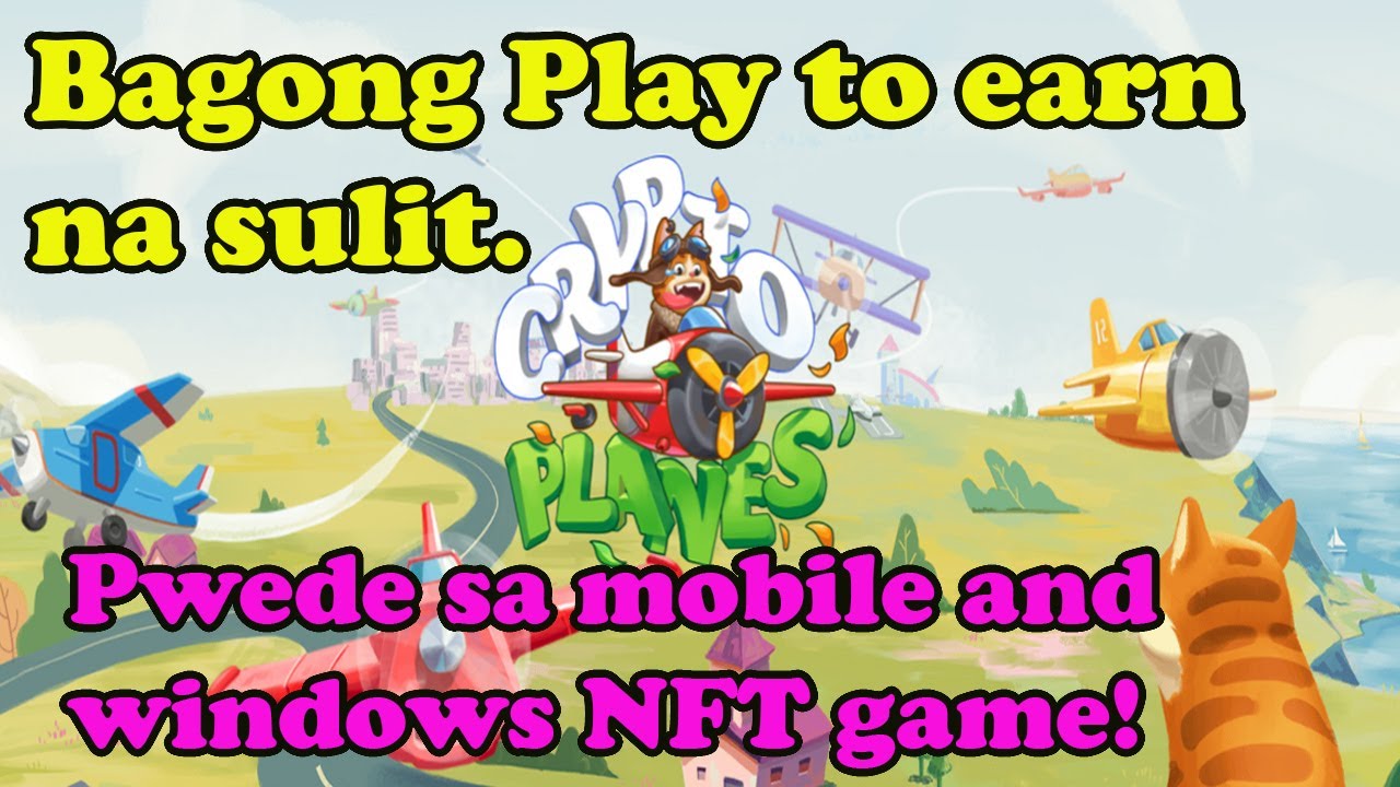 CRYPTO PLANES OVERVIEW | LATEST NFT CRYPTO PLANES | PWEDE SA MOBILE AND WINDOWS