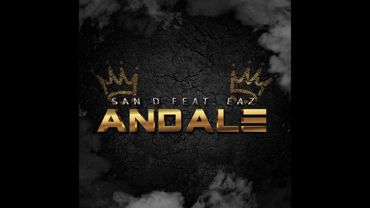 SAN D feat. EAZ - Andale (prod. by dennismuzic)