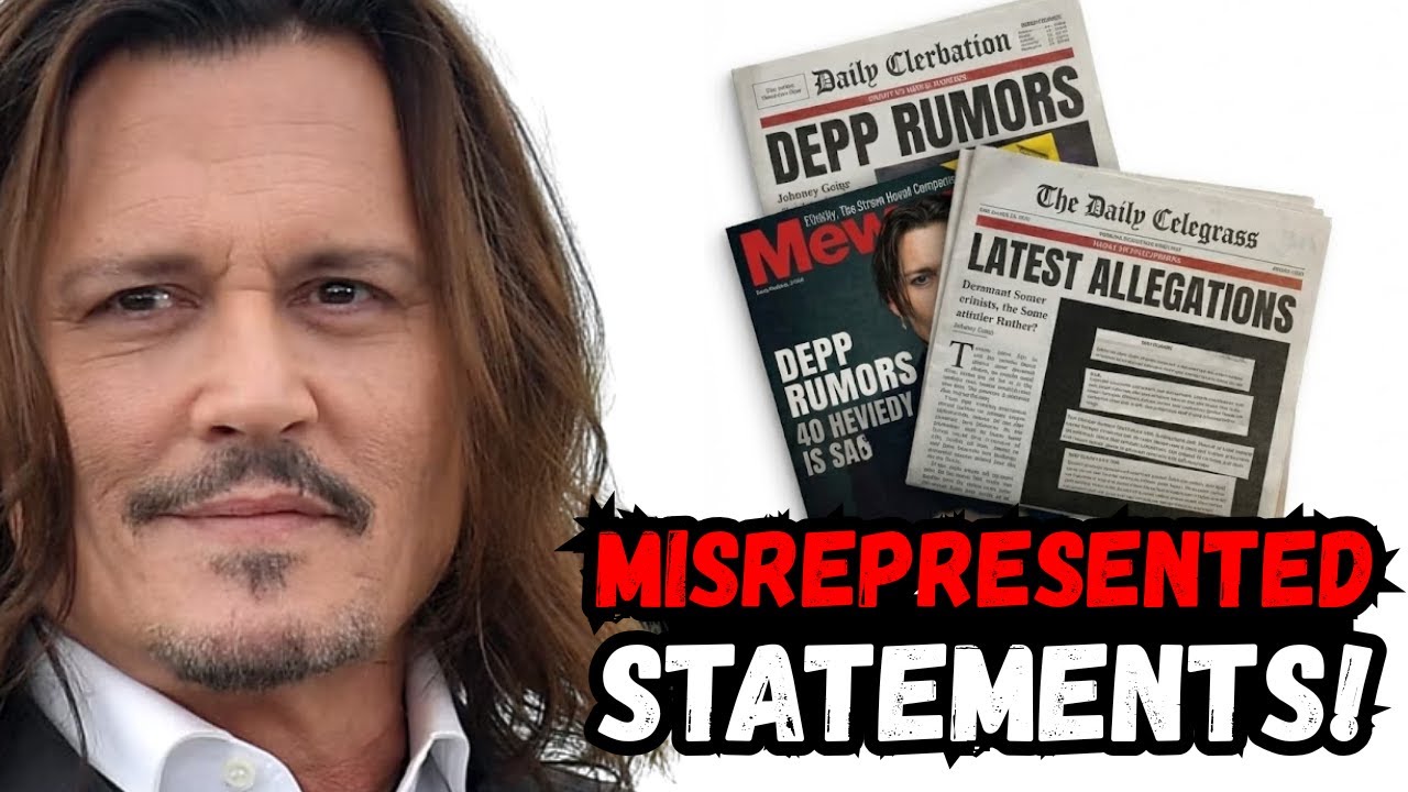 Depp Reveals Frustration Over Misrepresented Statements in Press