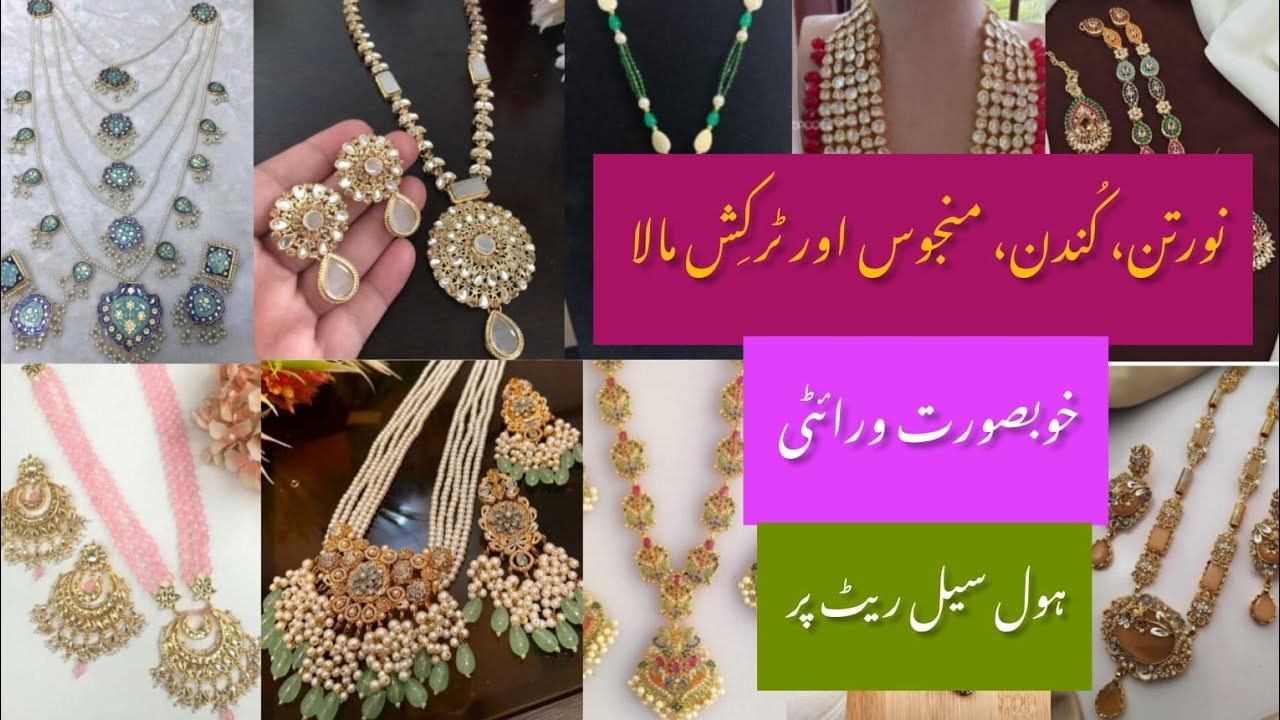 Wholesale Jewellery New Video Bolten Market-Karachi Nauratan, Kundan, Manjoos, Turkish Mala Variety 