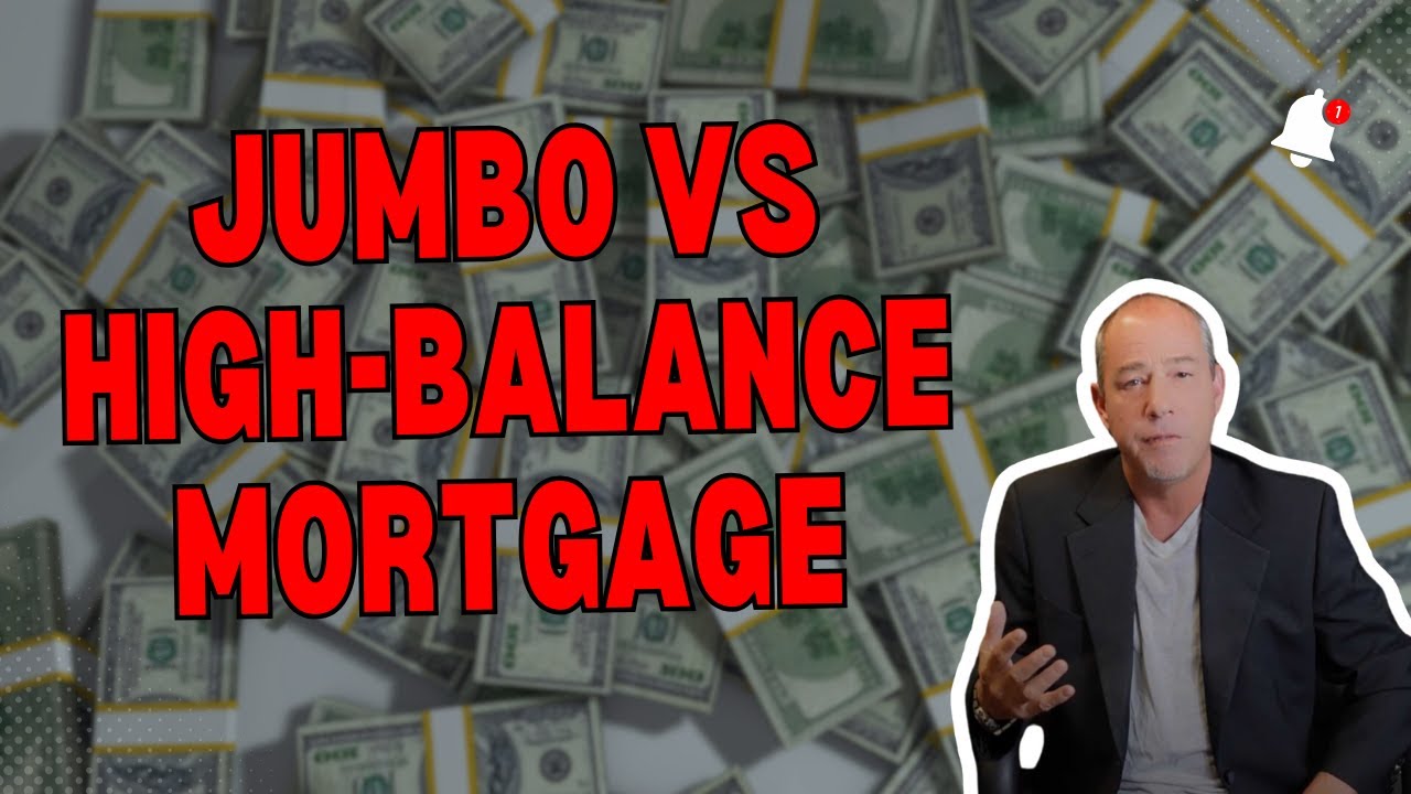 Jumbo VS High-Balance Loans