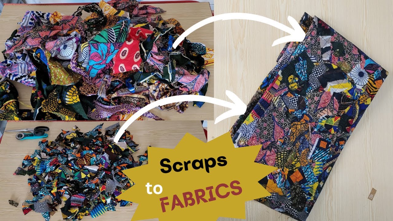 HOW TO TURN YOUR SCRAP FABRICS INTO A WHOLE FABRIC//Recycled//Reuse