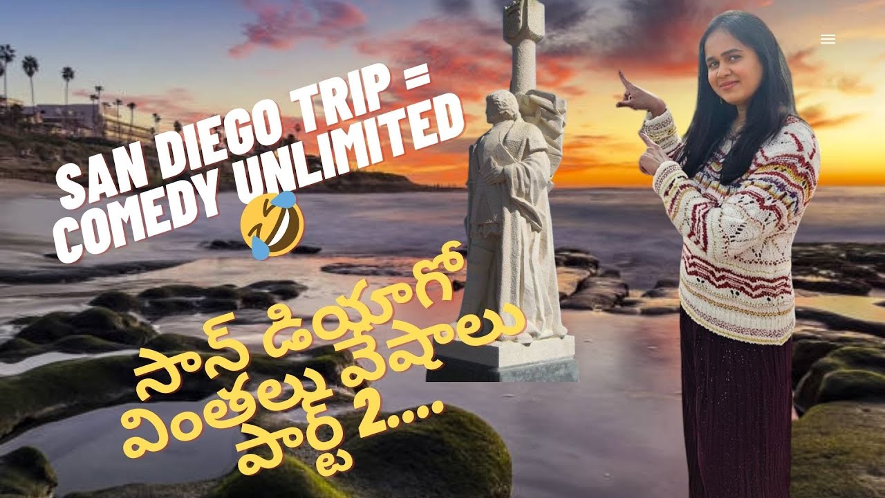 San Diego లో Maa Family రచ్చ| Top San Diego Views That Don’t Feel Real View points Part 1