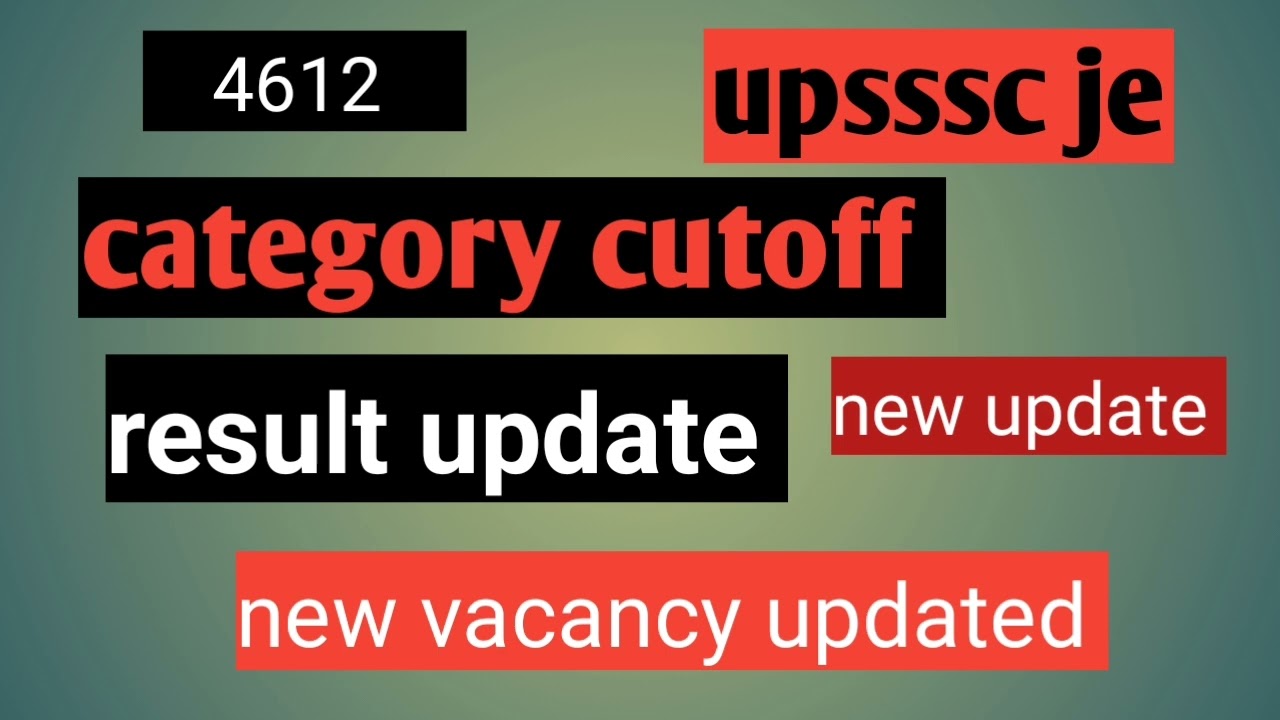 category wise cutoff| new update| new vacancy updated| result update upsssc je| #upssscje4612