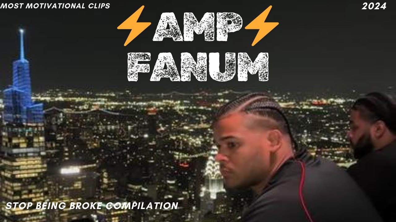 AMP Fanum Most Motivational Clips | Volume 1
