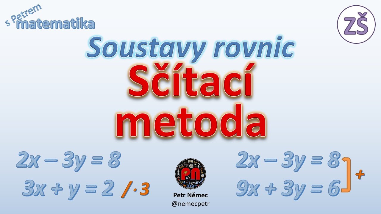 Soustavy rovnic - Sčítací metoda - Matematika 9 ZŠ