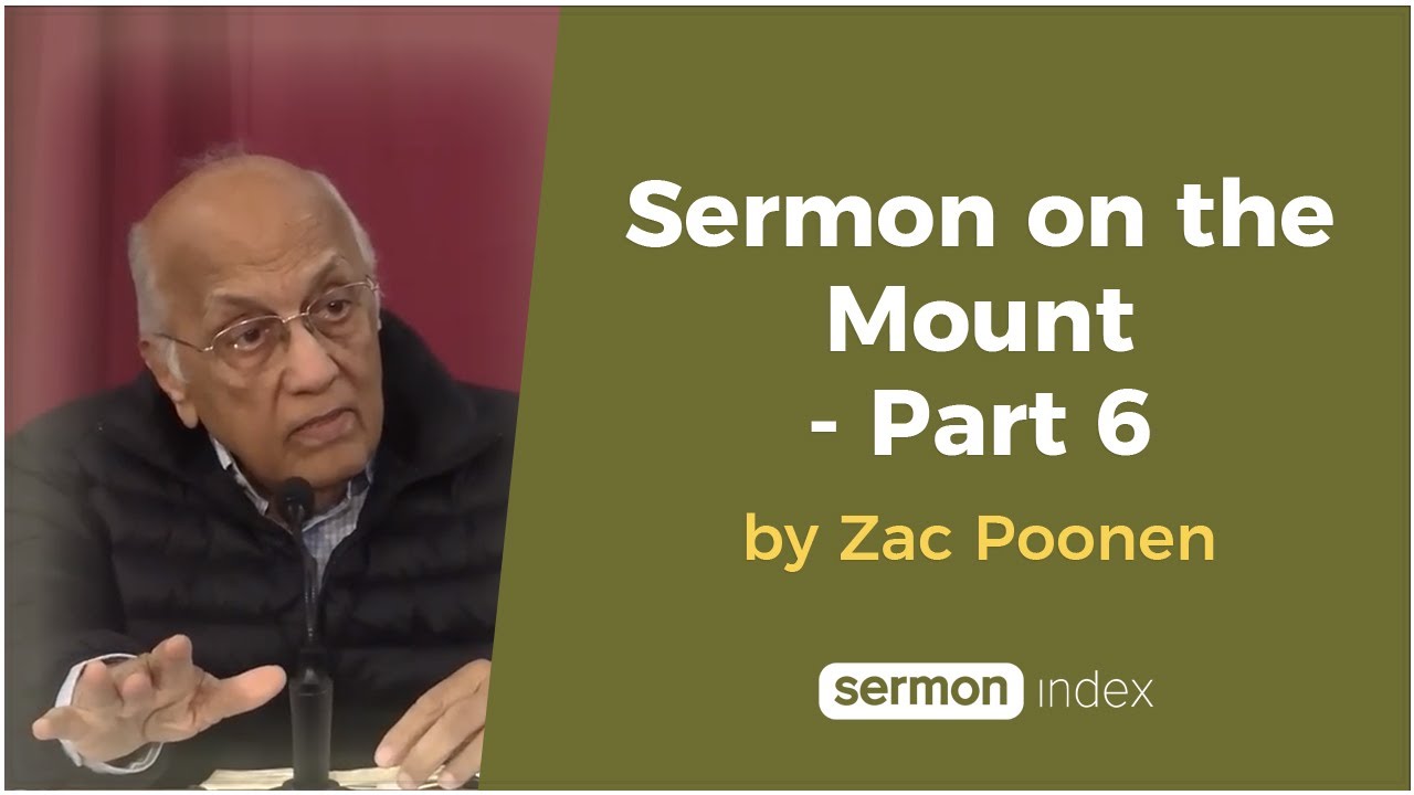 Sermon on the Mount - Part 6 by Zac Poonen