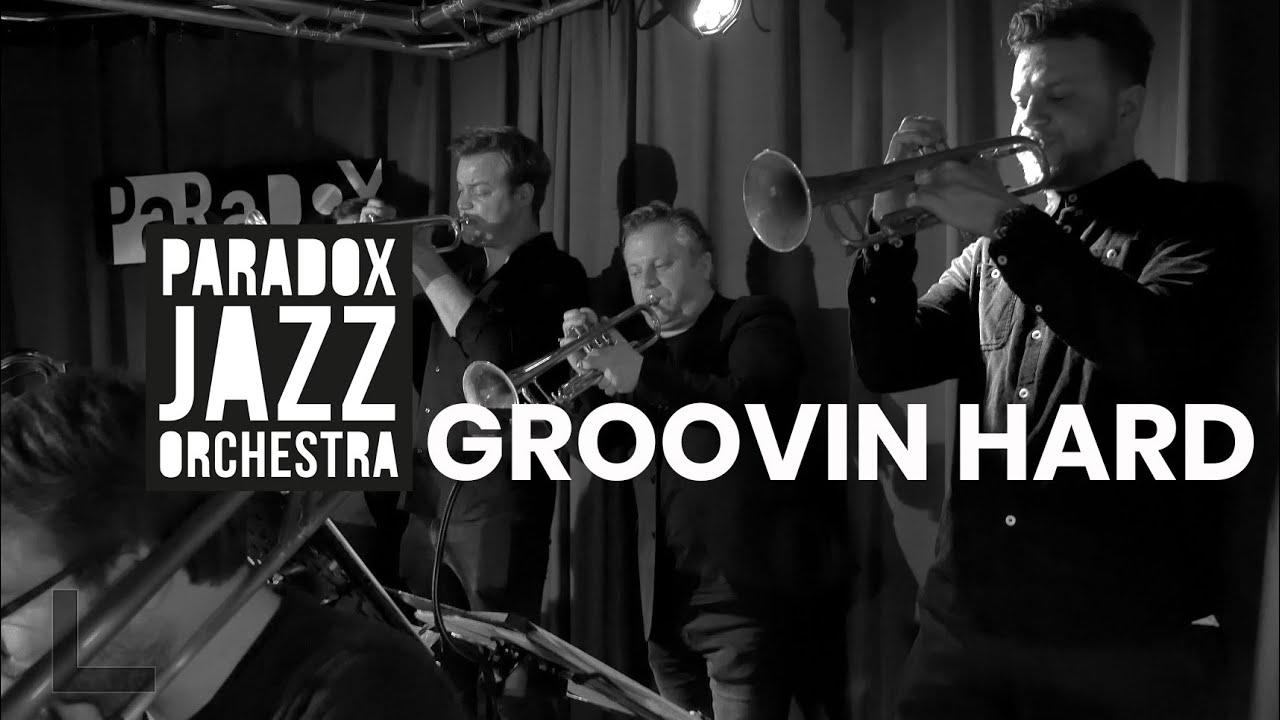 Groovin' Hard (Paradox Jazz Orchestra)