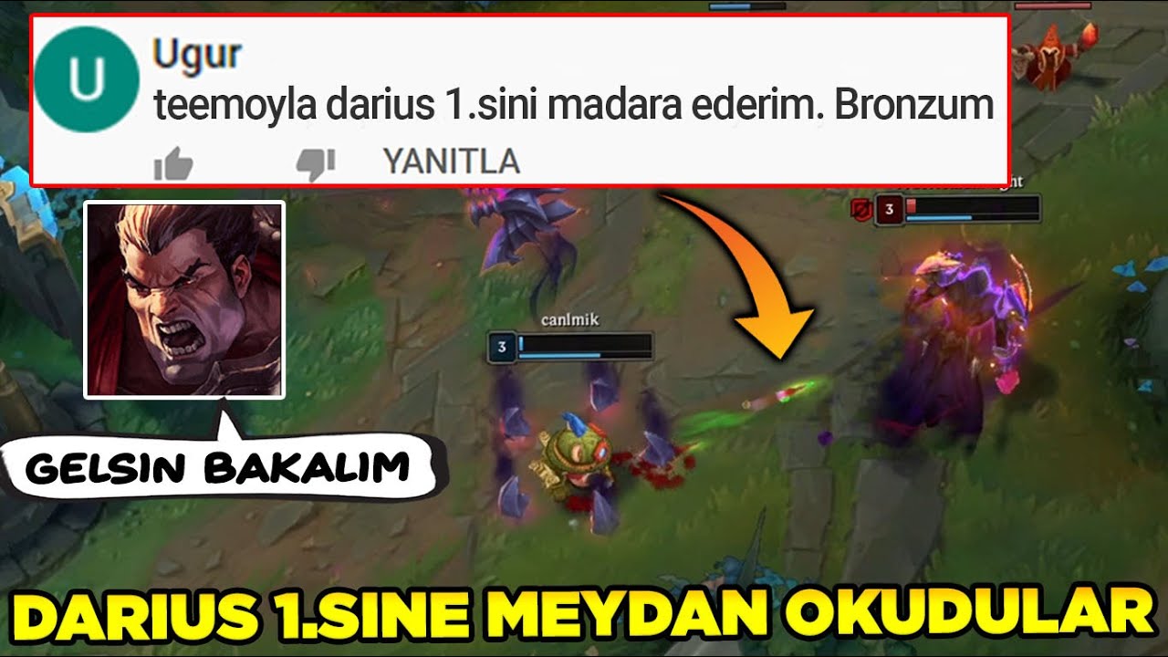 BRONZ TEEMO'MLA DARIUS 1.SİNİ EZERİM DEDİ VE DARİUS 1.SİNE MEYDAN OKUDULAR! League of legends