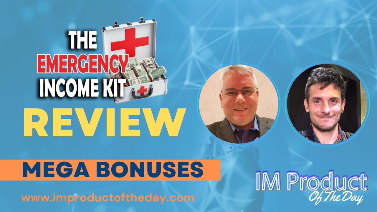 The Emergency Income Kit Review + Award-Winning Bonuses To Make It Work FASTER (Worth $997)!