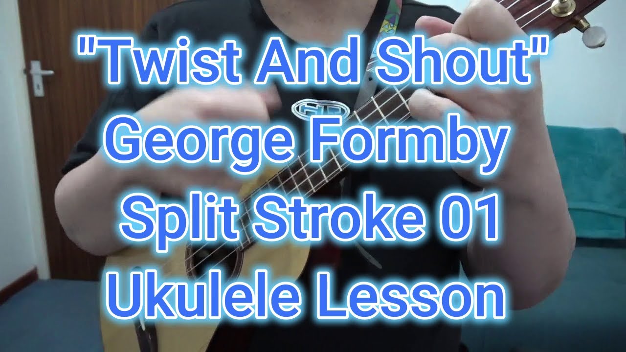 #George #Formby #Twist and #Shout The #Beatles #ukulele #uke #solo #lesson #split #stroke