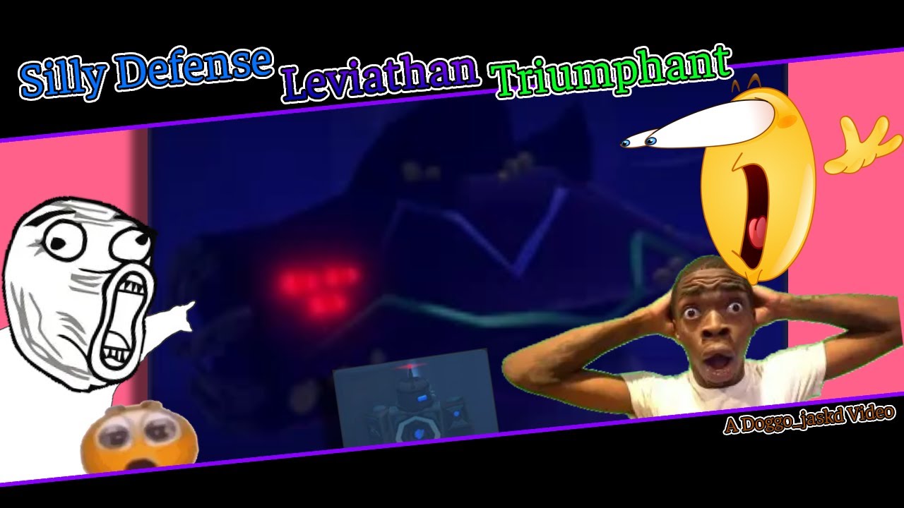 Silly Defense Leviathan Triumphant