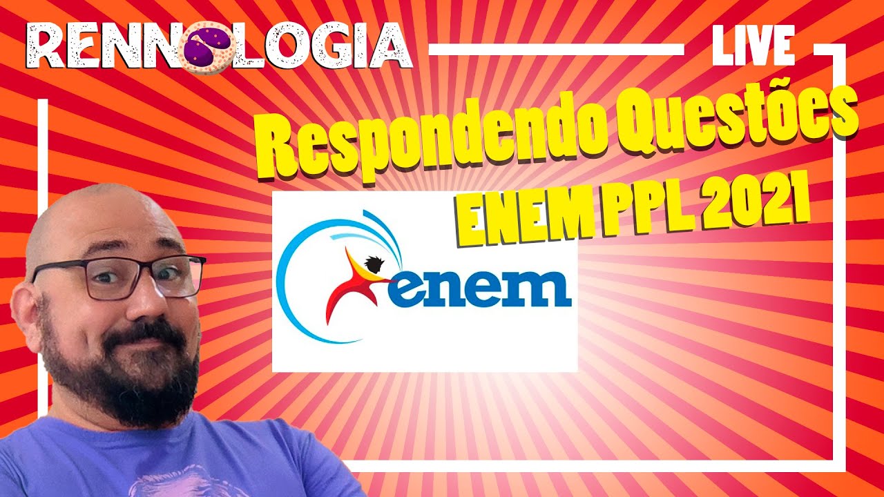 Revisão ENEM 2022 - Resolução do ENEM PPL 2021